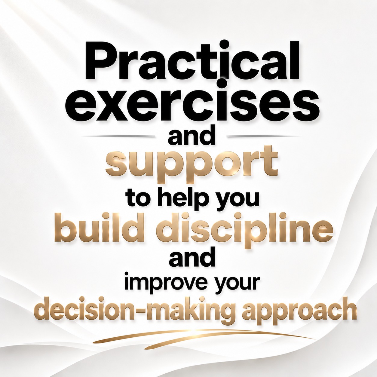 Practical exercises and support